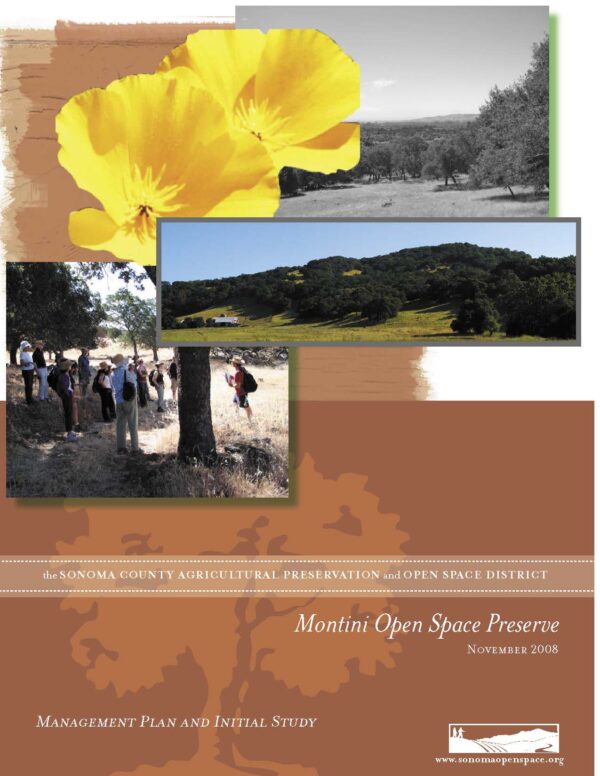 The Sonoma County Agricultural Preservation and Open Space District. Montini Open Space Preserve. November 2008. Management Plan and Initial Study. www.sonomaopenspace.org.